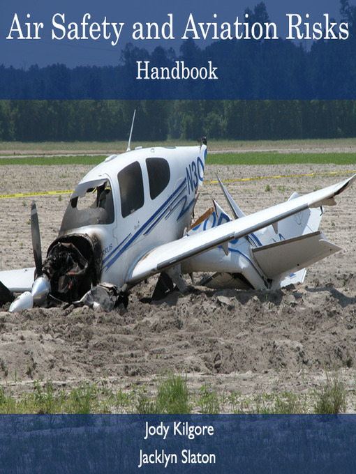 Title details for Air Safety and Aviation Risks Handbook by Jody Kilgore - Available